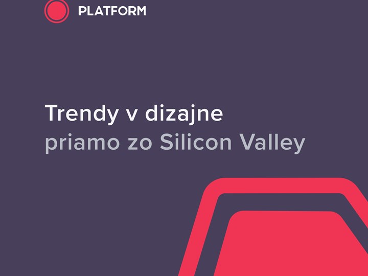 Trendy v dizajne priamo zo Silicon Valley